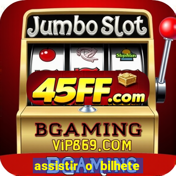 assistir o bilhete de loteria premiado dublado